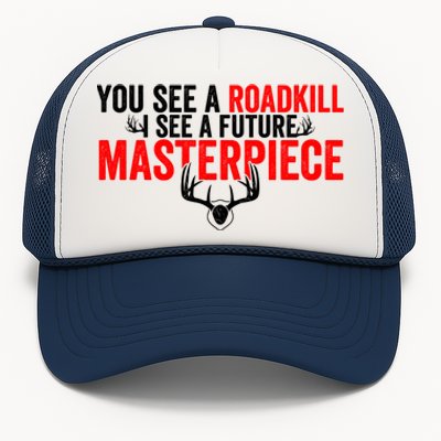 Taxidermy From Roadkill To Masterpiece Taxidermist Deer Gift Trucker Hat