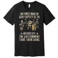 The First Rule Of Gun Safety (on back) Premium T-Shirt