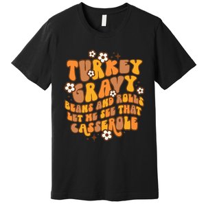 Thanksgiving Feast Retro Turkey Gravy Beans & Rolls Casserole Premium T-Shirt