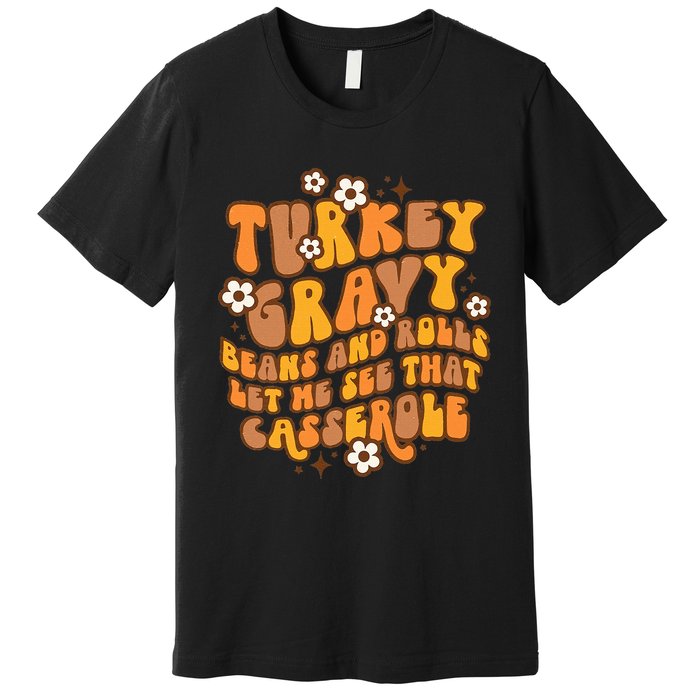 Thanksgiving Feast Retro Turkey Gravy Beans & Rolls Casserole Premium T-Shirt