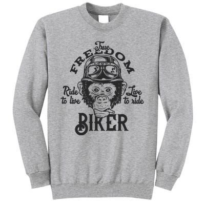 True Freedom Ride To Live Live To Ride Biker Tall Sweatshirt