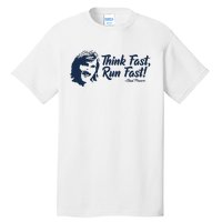 Think Fast Run Fast Tall T-Shirt