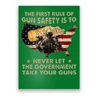 The First Rule Of Gun Safety Is To Never Let The Governt Poster