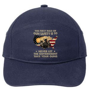 The First Rule Of Gun Safety Is To Never Let The Governt 7-Panel Snapback Hat