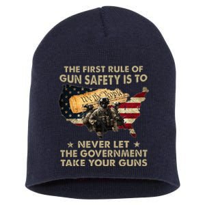 The First Rule Of Gun Safety Is To Never Let The Governt Short Acrylic Beanie