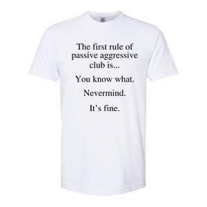 The First Rule Of Passive Aggressive Club Gift Softstyle CVC T-Shirt