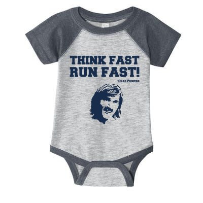 Think Fast Run Fast Chad Powers Infant Baby Jersey Bodysuit