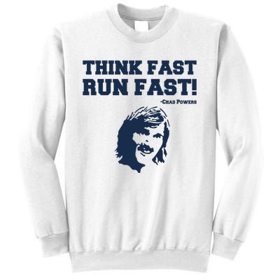 Think Fast Run Fast Chad Powers Sweatshirt