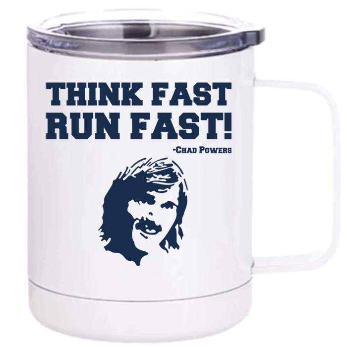 Think Fast Run Fast Chad Powers 12 oz Stainless Steel Tumbler Cup