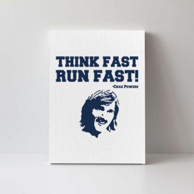 Think Fast Run Fast Chad Powers Canvas