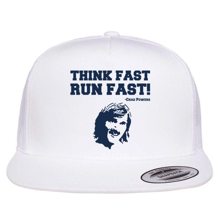 Think Fast Run Fast Chad Powers Flat Bill Trucker Hat