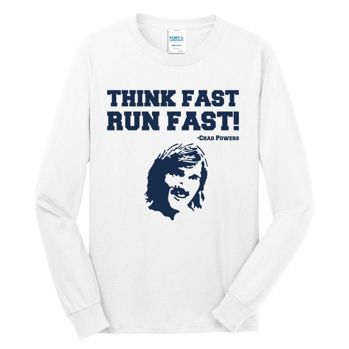 Think Fast Run Fast Chad Powers Tall Long Sleeve T-Shirt