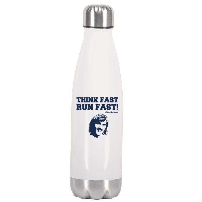 Think Fast Run Fast Chad Powers Stainless Steel Insulated Water Bottle