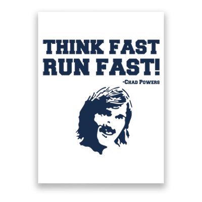 Think Fast Run Fast Chad Powers Poster