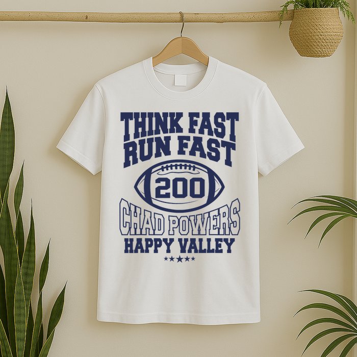 Think Fast Run Fast, Chad Powers 200 American Football T-Shirt