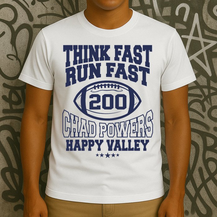 Think Fast Run Fast, Chad Powers 200 American Football T-Shirt