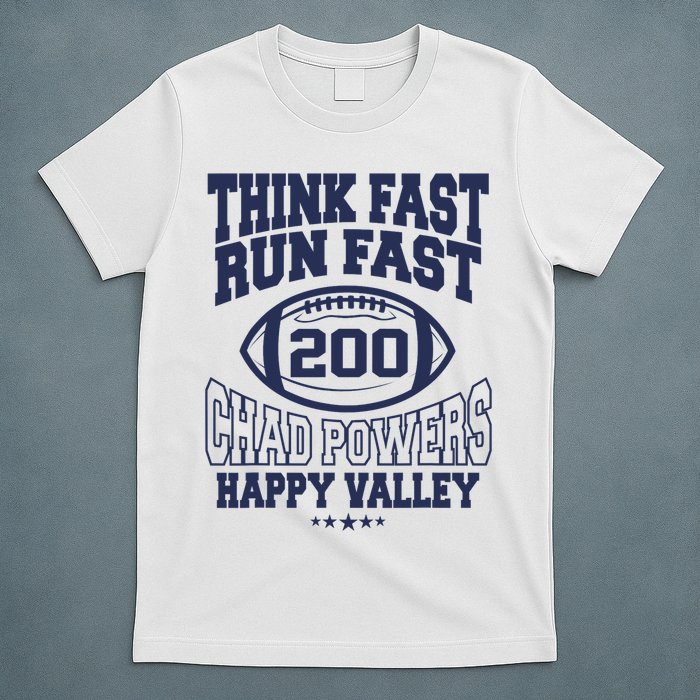 Think Fast Run Fast, Chad Powers 200 American Football T-Shirt