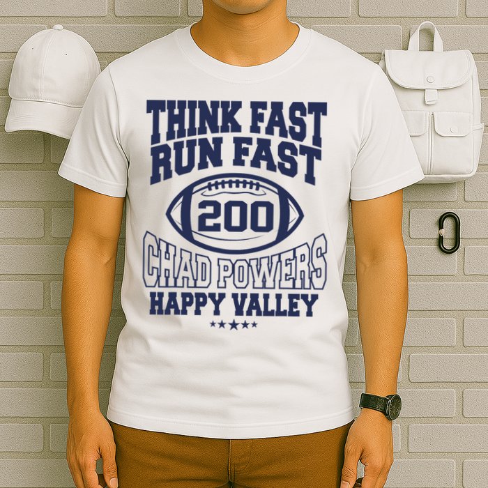 Think Fast Run Fast, Chad Powers 200 American Football T-Shirt