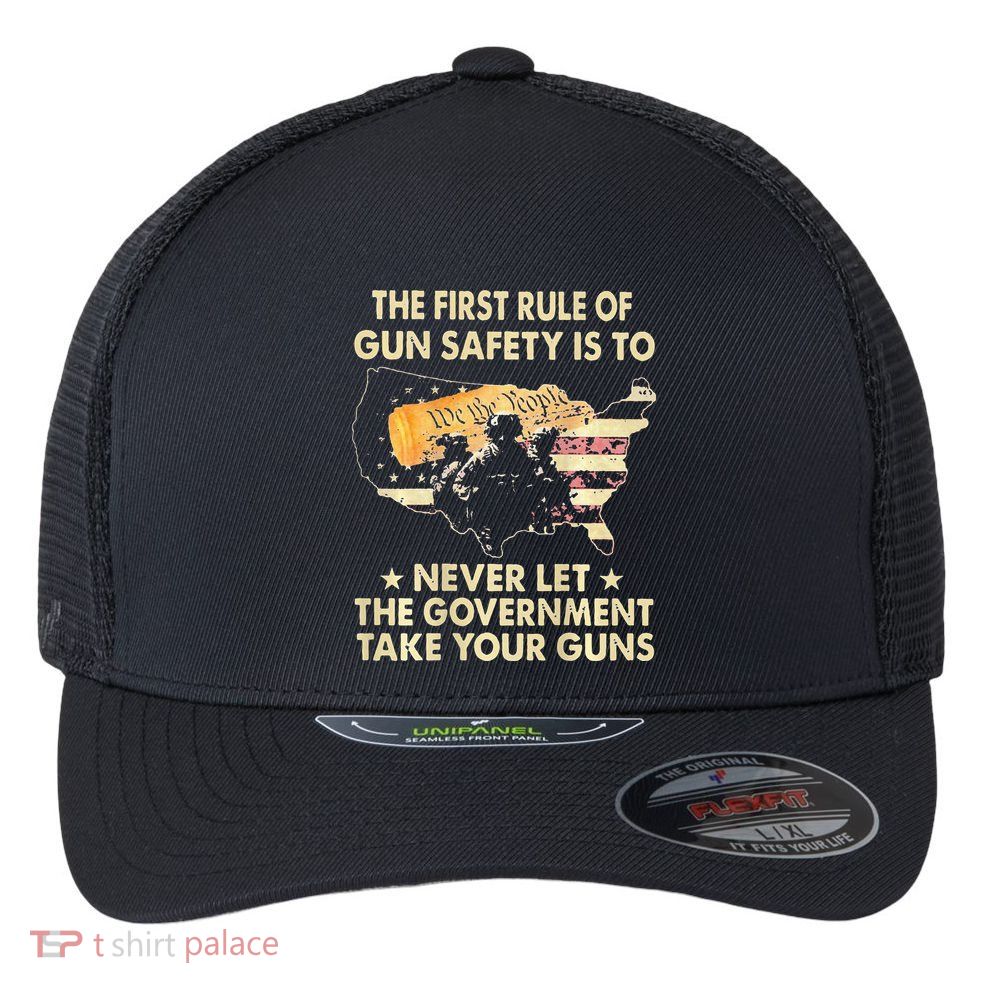 The First Rule Of Gun Safety Is To Never Let Flexfit Unipanel Trucker Cap