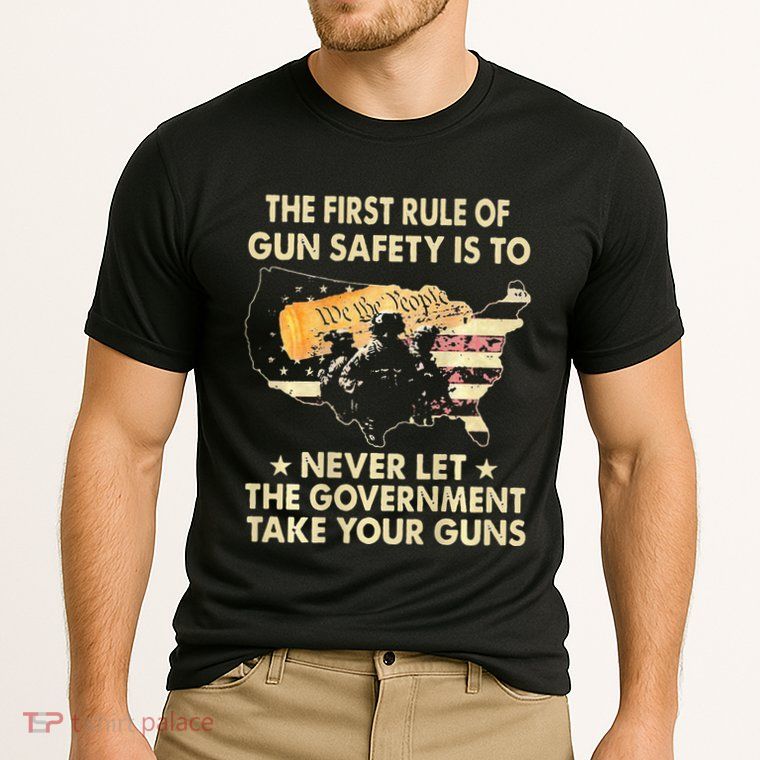 The First Rule Of Gun Safety Is To Never Let Performance Shirt