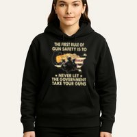 The First Rule Of Gun Safety Is To Never Let Hoodie