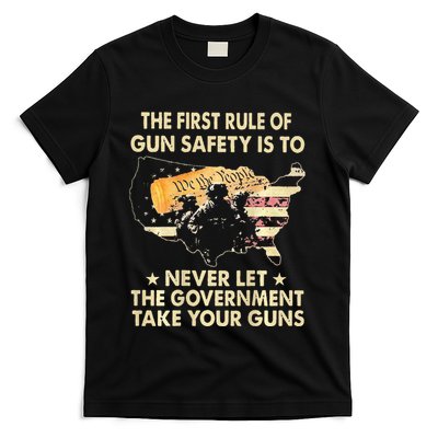 The First Rule Of Gun Safety Is To Never Let T-Shirt