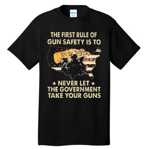 The First Rule Of Gun Safety Is To Never Let Tall T-Shirt