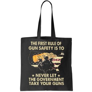 The First Rule Of Gun Safety Is To Never Let Tote Bag