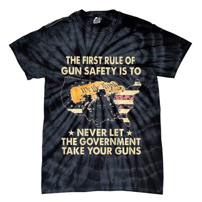 The First Rule Of Gun Safety Is To Never Let Tie-Dye T-Shirt