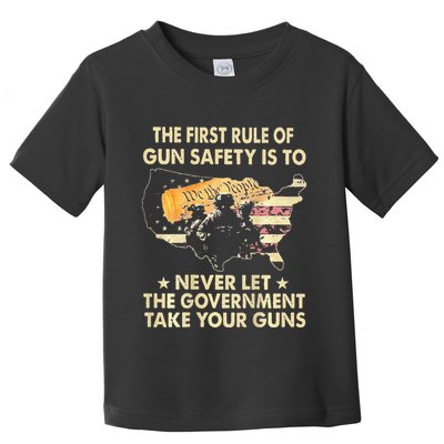 The First Rule Of Gun Safety Is To Never Let Toddler T-Shirt