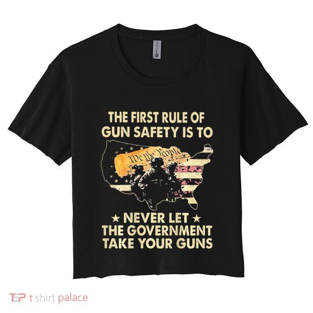 The First Rule Of Gun Safety Is To Never Let Crop Top