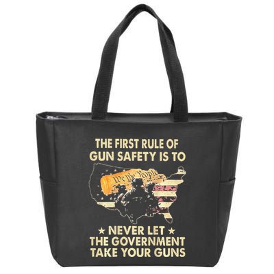 The First Rule Of Gun Safety Is To Never Let Zip Tote Bag