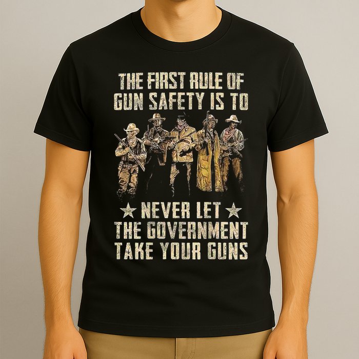 The First Rule Of Gun Safety (On Back) T-Shirt