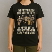 The First Rule Of Gun Safety (On Back) T-Shirt