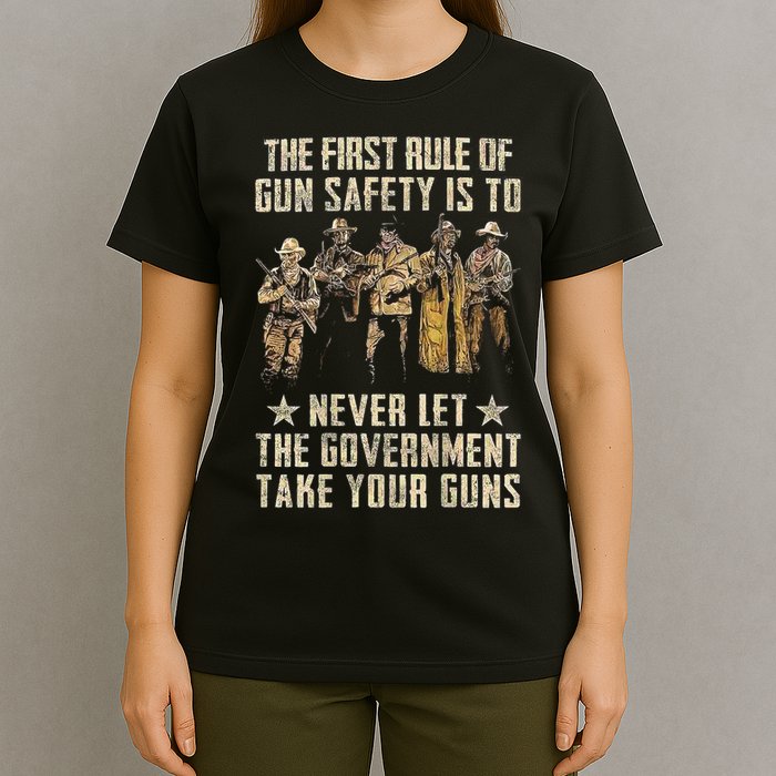 The First Rule Of Gun Safety (On Back) T-Shirt
