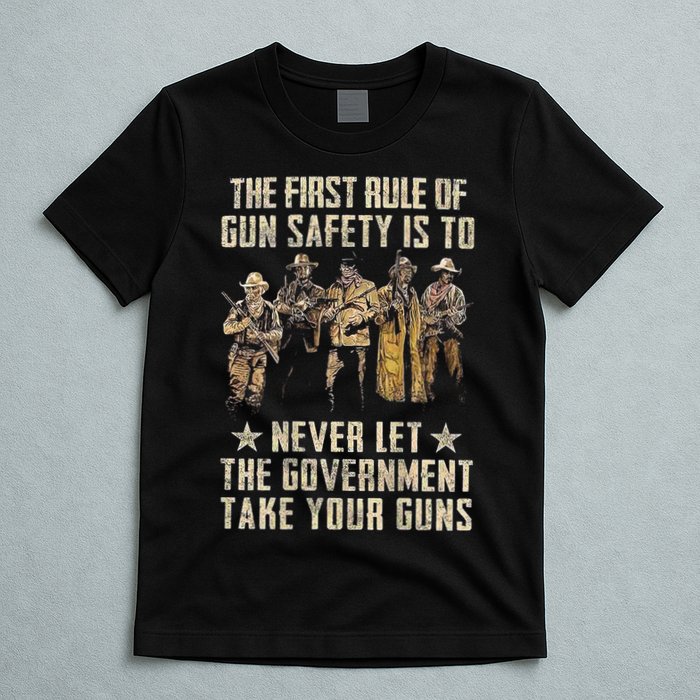 The First Rule Of Gun Safety (On Back) T-Shirt