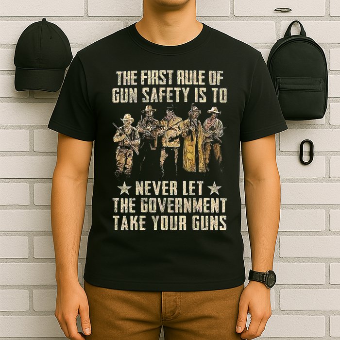The First Rule Of Gun Safety (On Back) T-Shirt