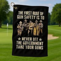 The First Rule Of Gun Safety (On Back) Golf Towel