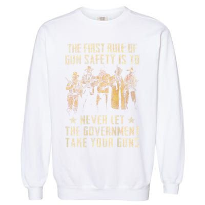 The First Rule Of Gun Safety (On Back) Garment-Dyed Sweatshirt