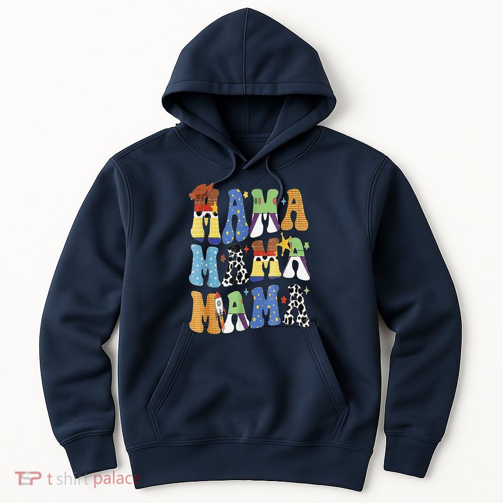 Toy Funny Story Mama Boy Mom MotherS Day Hoodie
