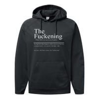 The Fuckening Sarcastic Definition Good Day Then Performance Fleece Hoodie