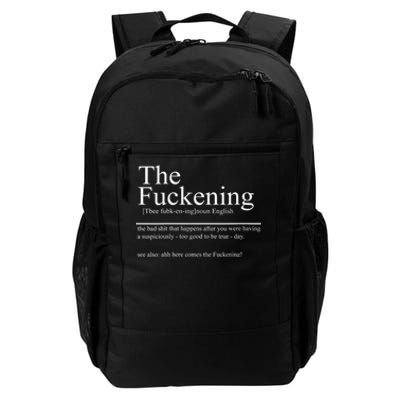 The Fuckening Sarcastic Definition Good Day Then Daily Commute Backpack