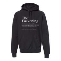 The Fuckening Sarcastic Definition Good Day Then Premium Hoodie