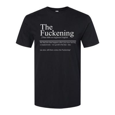 The Fuckening Sarcastic Definition Good Day Then Softstyle CVC T-Shirt