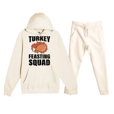 Turkey Feasting Squad Funny Thanksgiving Gift Premium Hooded Sweatsuit Set