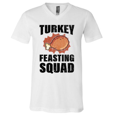 Turkey Feasting Squad Funny Thanksgiving Gift V-Neck T-Shirt