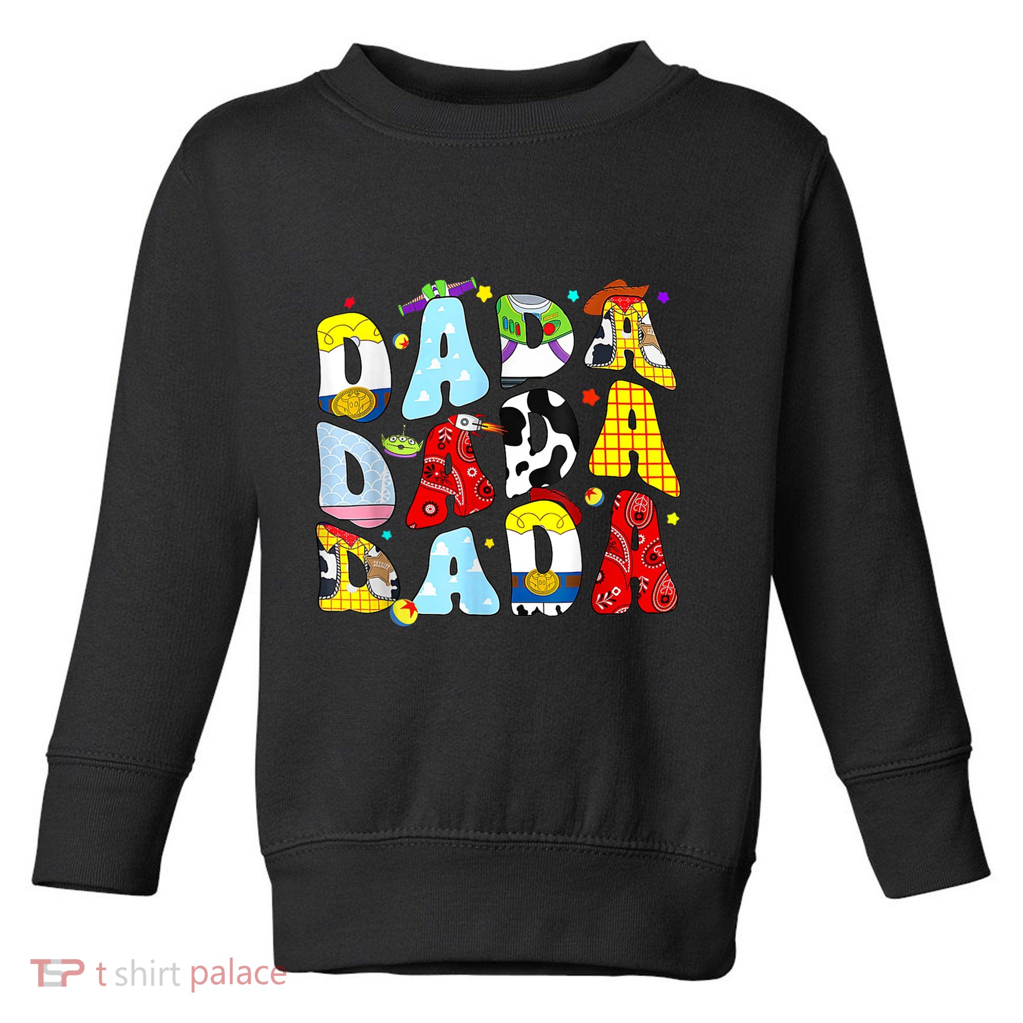 Toy Funny Story Dada Boy Dad Fathers Day For Toddler Sweatshirt