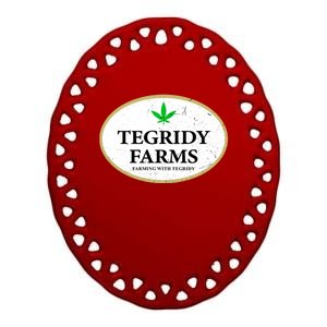 Tegridy Farms Shirt, Tegridy Farms Ceramic Oval Ornament