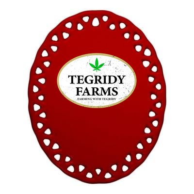 Tegridy Farms Shirt, Tegridy Farms Ceramic Oval Ornament