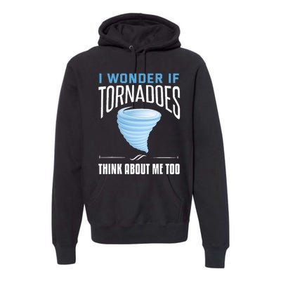 Tornado Funny Storm Chaser Chasing Storms Premium Hoodie